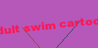 adult swim cartoon network